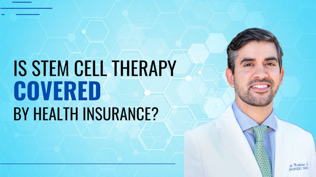 Dr. Nathani stem cells being covered by insurance